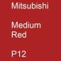 Preview: Mitsubishi, Medium Red, P12.